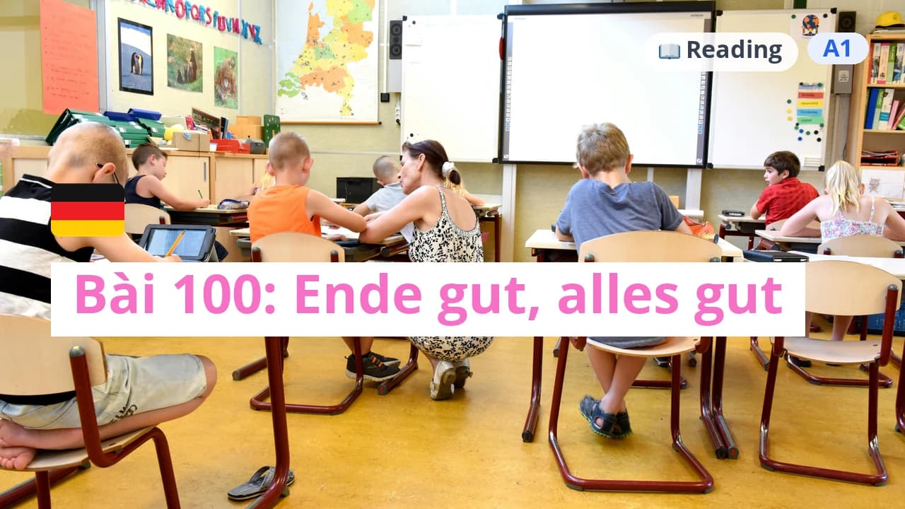 100 ngày tự học tiếng Đức - Bài 100: Ende gut, alles gut